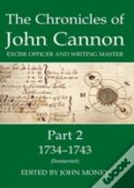 The Chronicles Of John Cannon, Excise Officer And Writing Master, Part 2