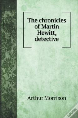 Capa do artigo The Chronicles Of Martin Hewitt, Detecti