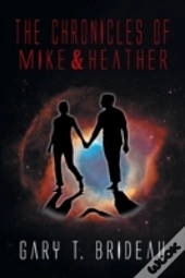 The Chronicles Of Mike & Heather