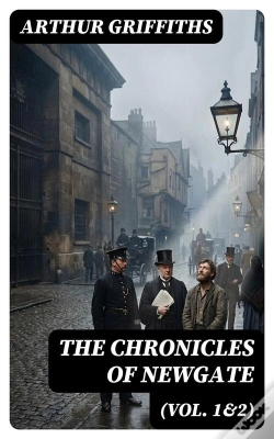 Capa do artigo The Chronicles Of Newgate (Vol. 1&2)