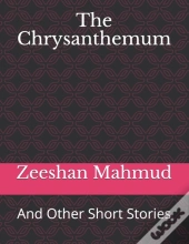 The Chrysanthemum: And Other Short Stori