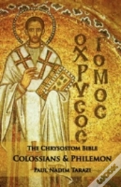 The Chrysostom Bible - Colossians & Philemon