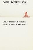 The Chums Of Scranton High On The Cinder Path