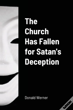 Capa do artigo The Church Has Fallen For Satan'S Deception
