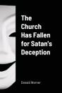 The Church Has Fallen For Satan'S Deception - Preview
