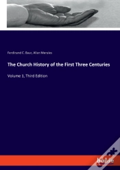 Capa do artigo The Church History Of The First Three Centuries