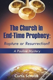 The Church In End-Time Prophecy