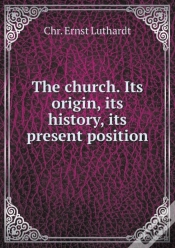 Capa do artigo The Church. Its Origin, Its History, Its Present Position