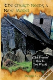The Church Needs A New Model