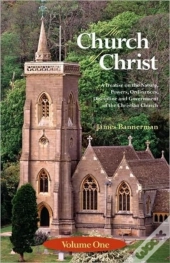 The Church Of Christ: Volume One