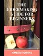 The Cidermaking Guide For Beginners - Preview