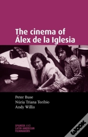Capa do artigo The Cinema Of Alex De La Iglesia