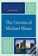 The Cinema Of Michael Mann