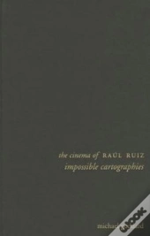 The Cinema Of Raul Ruiz