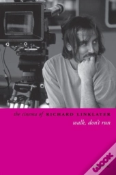 The Cinema Of Richard Linklater