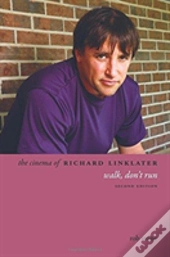 The Cinema Of Richard Linklater