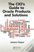 The Cio'S Guide To Oracle Products And Solutions