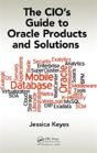The Cio'S Guide To Oracle Products And Solutions - Preview