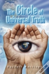 The Circle Of Universal Truth