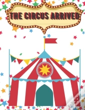 The Circus Arrived