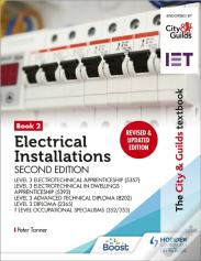 The City & Guilds Textbook: Book 2 Electrical Installations, Second Edition: For The Level 3 Apprenticeships (5357 And 5393), Level 3 Advanced Technic