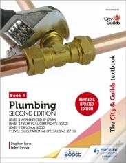 The City & Guilds Textbook: Plumbing Book 1, Second Edition: For The Level 3 Apprenticeship (9189), Level 2 Technical Certificate (8202), Level 2 Dipl