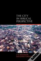 The City In Biblical Perspective