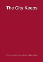 The City Keeps: Selected And New Poems 1966-2014 - Preview