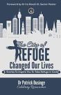 The City Of Refuge Changed Our Lives - Preview