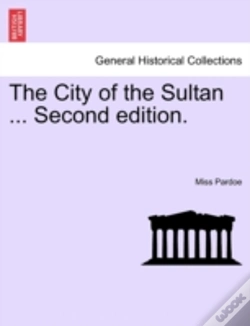 Capa do artigo The City Of The Sultan ... Second Editio