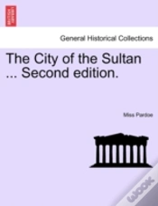Capa do artigo The City Of The Sultan ... Second Editio