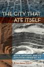The City That Ate Itself - Preview