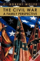 The Civil War, A Family Perspective