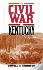 The Civil War In Kentucky