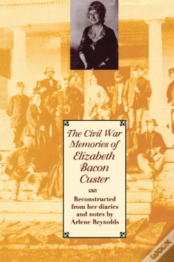 Capa do artigo The Civil War Memories Of Elizabeth Bacon Custer