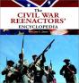 The Civil War Reenactors' Encyclopedia - Preview