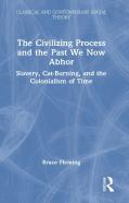 The Civilizing Process And The Past We Now Abhor