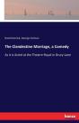 The Clandestine Marriage, A Comedy - Preview