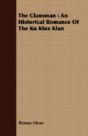 The Clansman : An Historical Romance Of - Preview