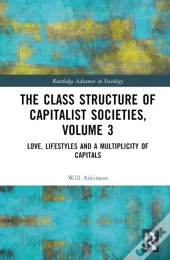 The Class Structure Of Capitalist Societies, Volume 3