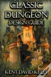 The Classic Dungeon Design Guide: Castle