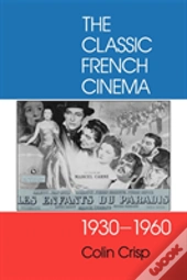 The Classic French Cinema 1930-1960