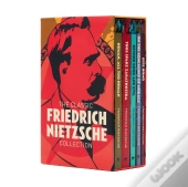 The Classic Friedrich Nietzsche Collection