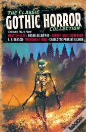 The Classic Gothic Horror Collection