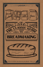 The Classic Guide To Breadmaking - Preview