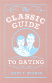 The Classic Guide To Dating