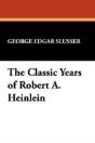 The Classic Years Of Robert A. Heinlein - Preview