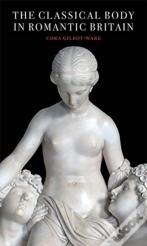 The Classical Body In Romantic Britain