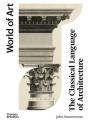 The Classical Language Of Architecture - Preview