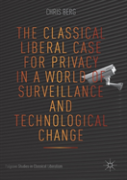The Classical Liberal Case For Privacy In A World Of Surveillance And Technological Change